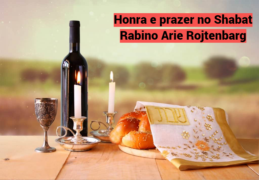 Honra e prazer no Shabat