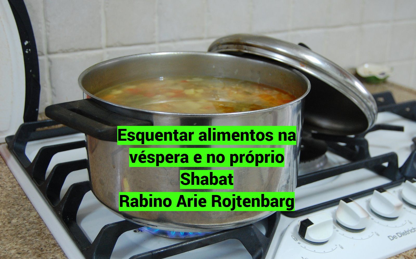 Esquentar alimentos na véspera e no próprio Shabat