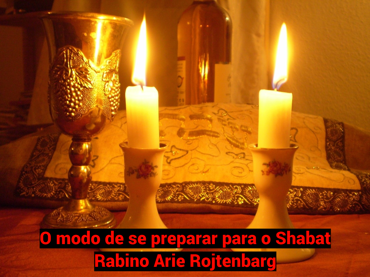 O MODO DE SE PREPARAR PARA SHABAT