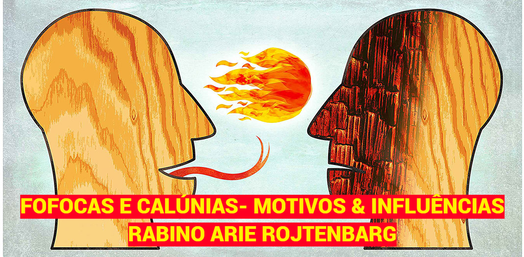 FOFOCAS E CALUNIAS-MOTIVOS & INFLUENCIAS