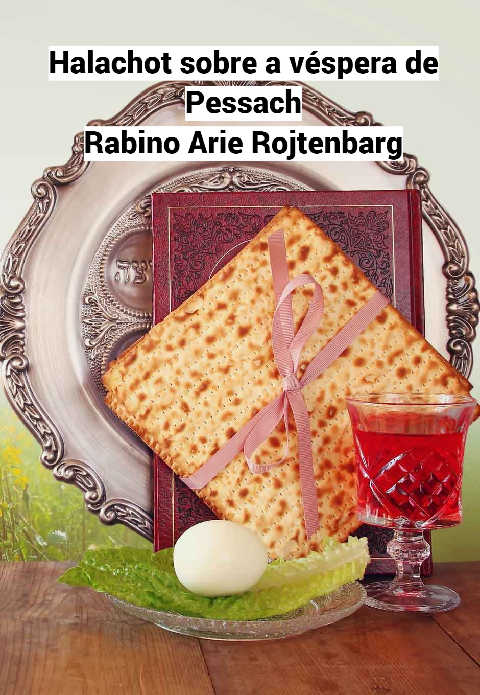Halachot sobre a véspera de Pessach